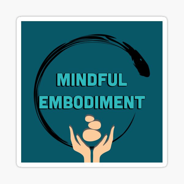 Mindful Embodiment Sticker