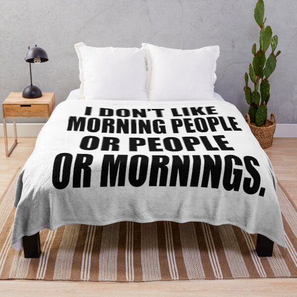 Item preview, I Don't Like Morning People. Or Mornings. Or People. - T-Shirt/Shirt/Top/Tee - Aesthetic T-Shirt,Trending,Funny Shirt,Funny T-shirt,Quote designed and sold by Noui Barka.