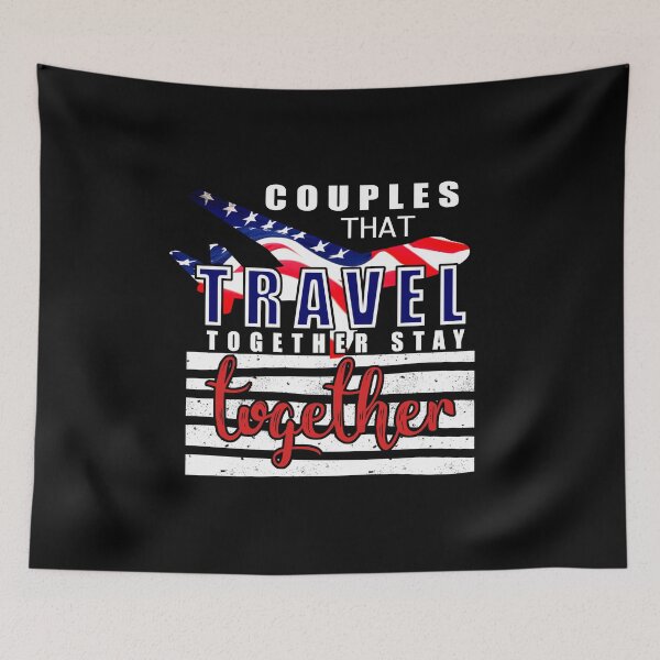 Item preview, Couples That Travel Together Stay Together print designed and sold by RedmonsDesigns.