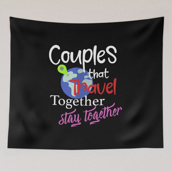 Item preview, Couples That Travel Together Stay Together product designed and sold by RedmonsDesigns.