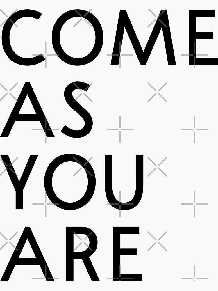 As You Are" Sticker by corbrand Redbubble