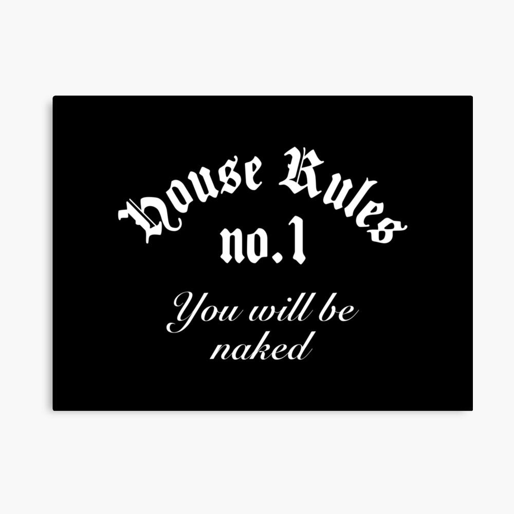 BDSM House Rules, No. 1 You Will Be Naked