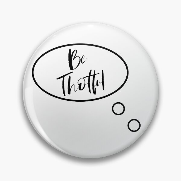 Item preview, Be Thotful, Thought Bubble designed and sold by LouisianaLady.