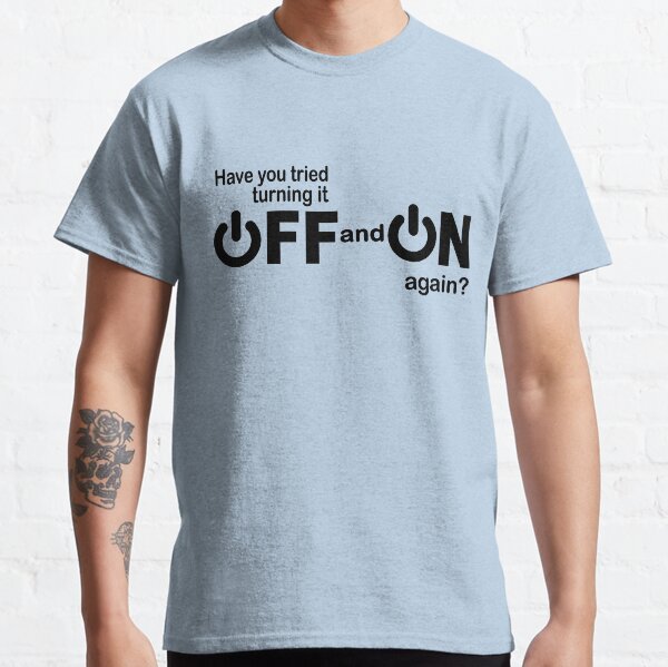 Item preview, Have you tried turning it off and on again? designed and sold by headpossum.