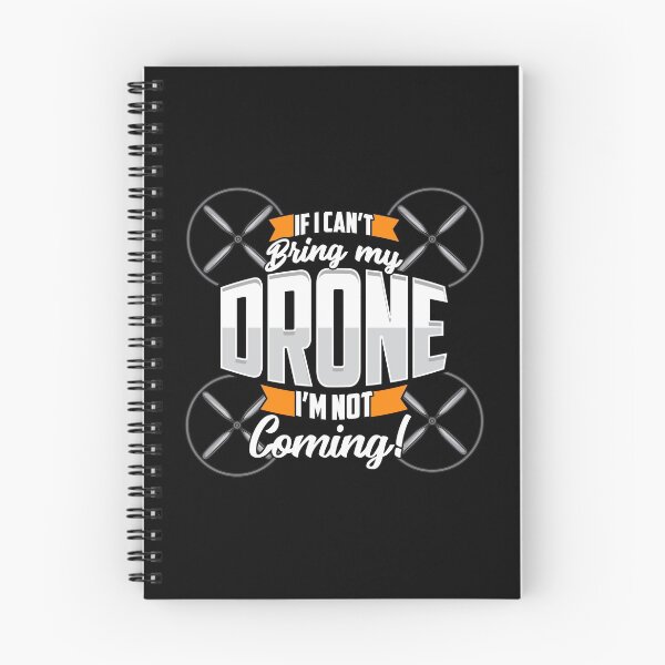 Item preview, Funny If I Can't Bring My Drone I'm Not Coming! designed and sold by perfectpresents.