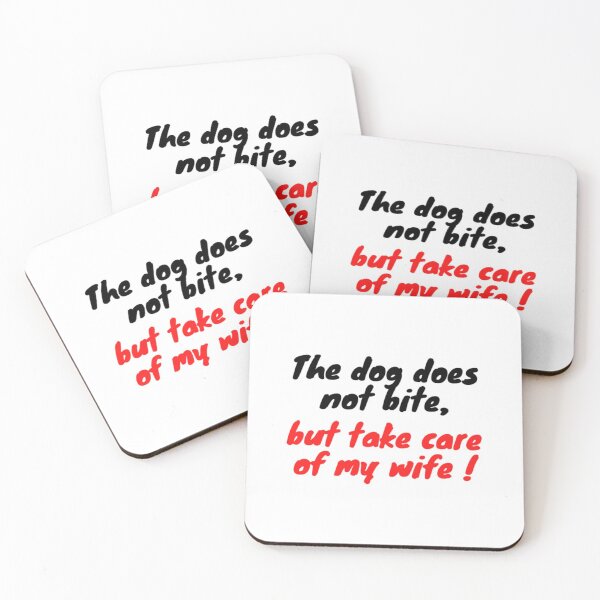 Item preview, The dog does not bite, but take care of my wife ! designed and sold by designprojets.