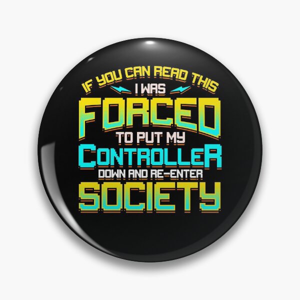 Item preview, Obsessed Gamer Put Controller Down Quote & Reenter Society designed and sold by Maria Garcia.