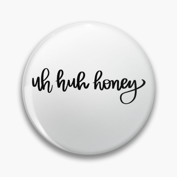 Item preview, uh huh honey designed and sold by amandalagarde.