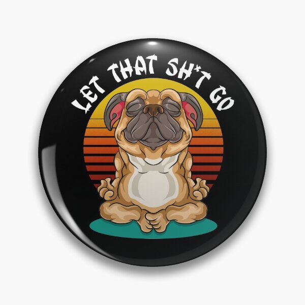 Item preview, Let That Shit Go: Vintage Yoga Dog Meditation designed and sold by Maria Garcia.