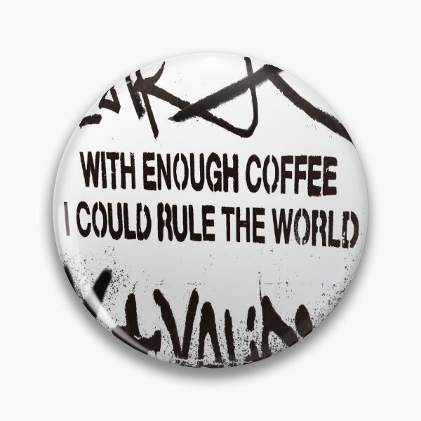 Item preview, With enough coffee I could rule the world  designed and sold by dustydiscoball.
