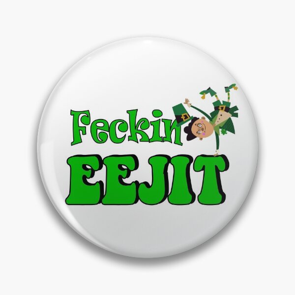 Item preview, Feckin Eejit funny Irish St Patricks  designed and sold by headpossum.