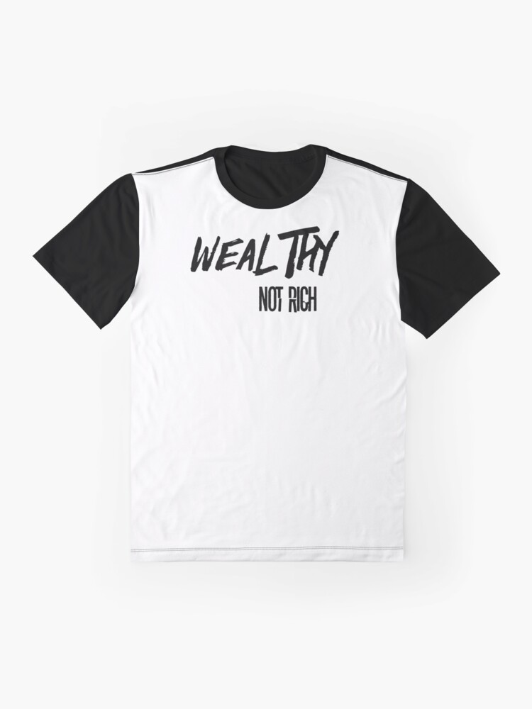 Thumbnail 4 of 5, Graphic T-Shirt, wealthy not rich 2 designed and sold by iamtruwealth.