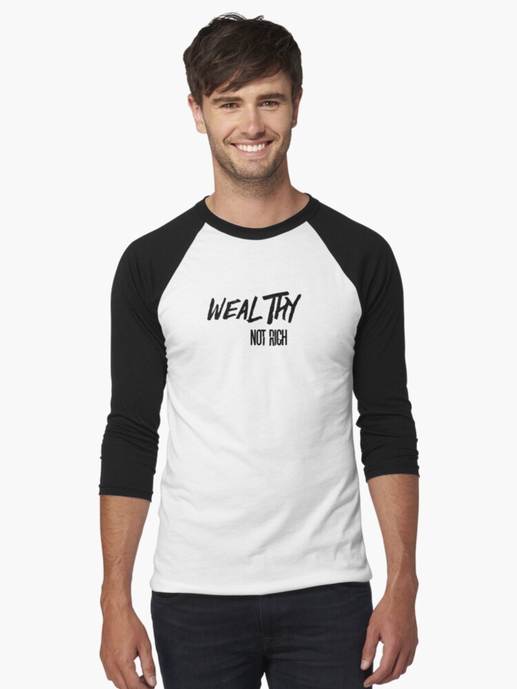 Thumbnail 1 of 3, Baseball ¾ Sleeve T-Shirt, wealthy not rich 2 designed and sold by iamtruwealth.