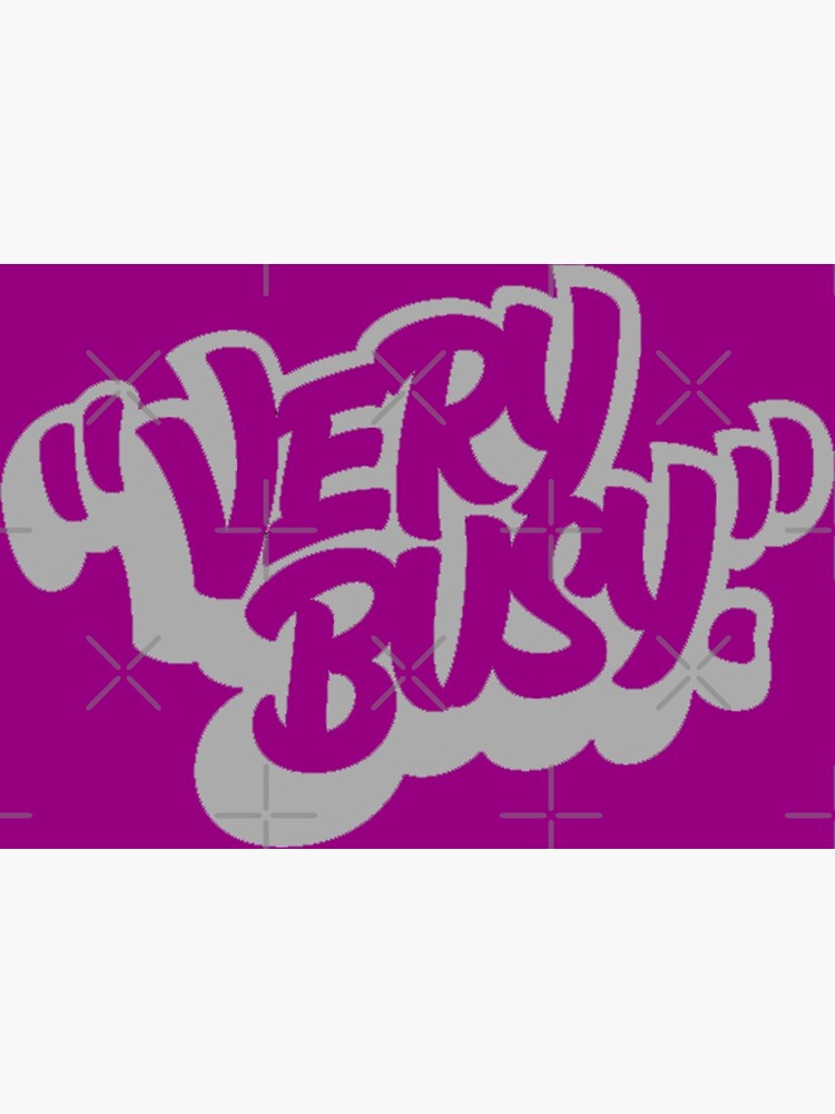 very-busy-title-lettering-typography-text-quotes-poster-by-khanchoice-redbubble