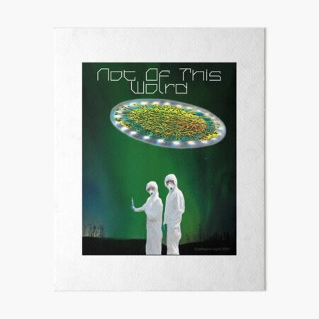 Not of This World Art Board Print