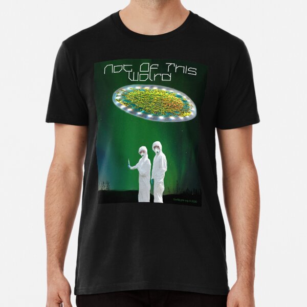 Not of This World Premium T-Shirt