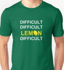 ‘Difficult, Difficult, Lemon, Difficult’ Unisex T-Shirt