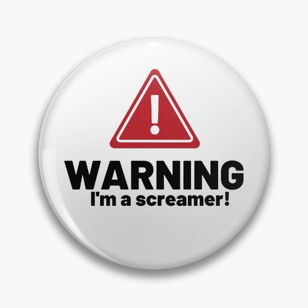 Item preview, Warning I'm a screamer designed and sold by Sweetsavy.