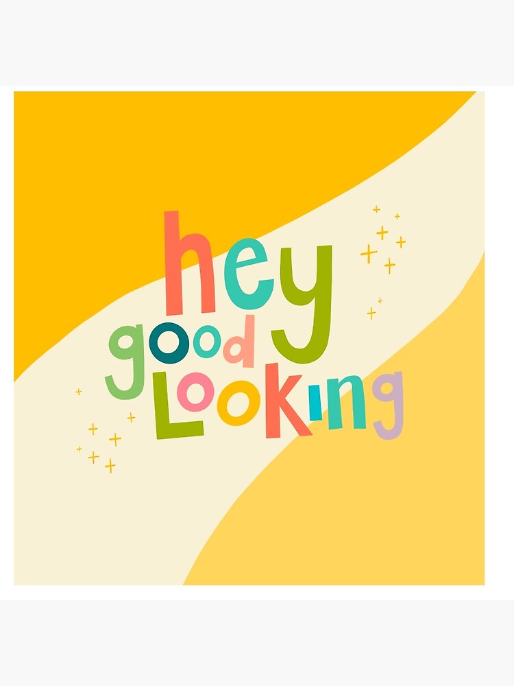 Hey good looking by natalietyler