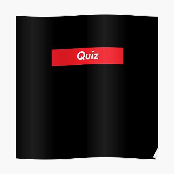 Quiz Posters Redbubble