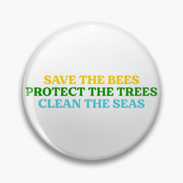 Item preview, Save the Bees Protect the Trees Clean the Seas designed and sold by designolo.
