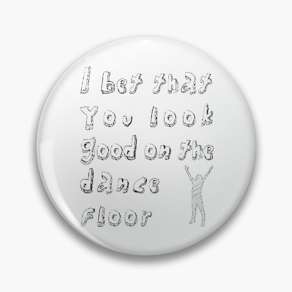 Item preview, I Bet That You Look Good on the Dance Floor | Arctic Monkeys | Lyrics | Black designed and sold by SJ Designs.