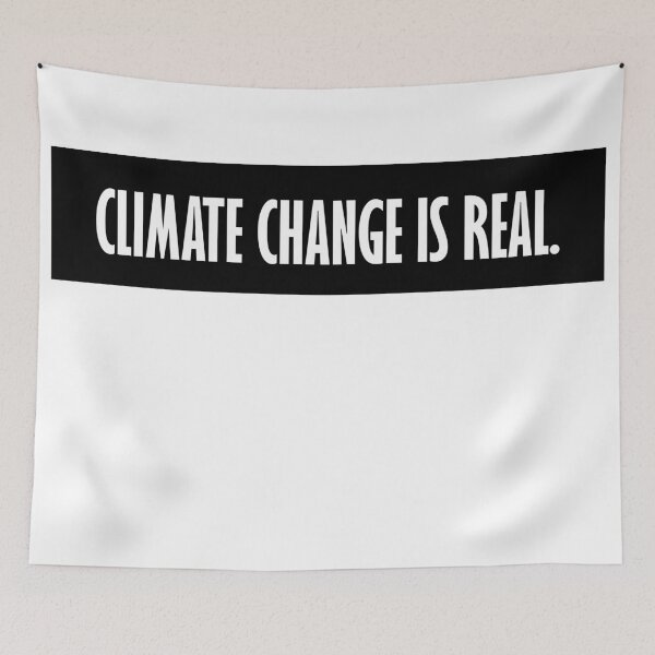 Item preview, Climate Change is Real designed and sold by designolo.