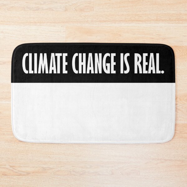 Item preview, Climate Change is Real designed and sold by designolo.