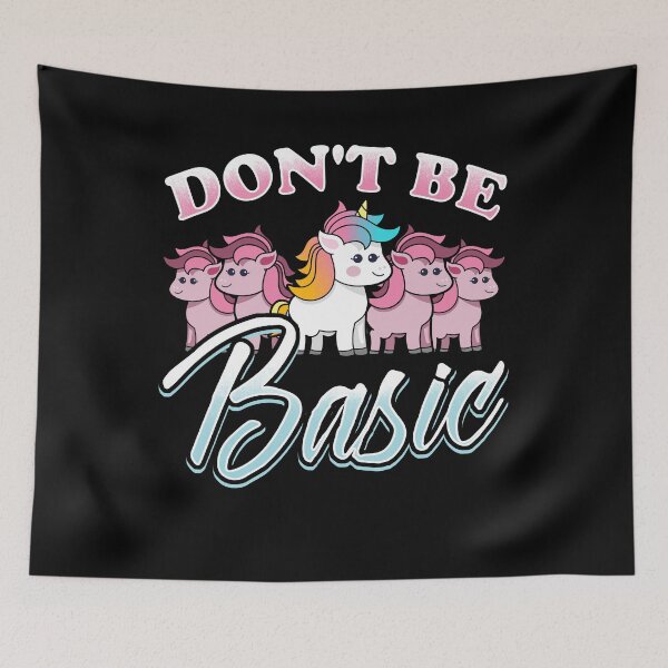 Item preview, Unicorn - Dont Be Basic designed and sold by Meliafroggy.