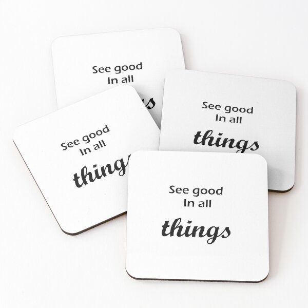 Item preview, See Good In All Things - Quote designed and sold by El-Farouk.