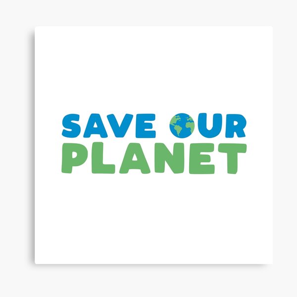 Save Our Planet Canvas Print