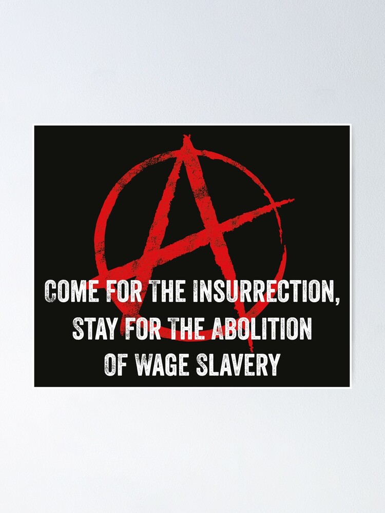 Poster Symbole De L Anarchie Citation D Insurrection Par Gorillamerch Redbubble