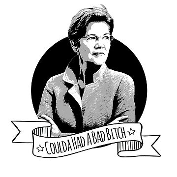 Elizabeth Warren - Coulda Had A Bad Bitch T-Shirt Elizabeth Warren - Coulda Had A Bad Bitch T-Shirt