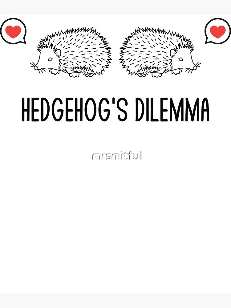 Hedgehogs Dilemma Cute Funny Hedgehog Lover Owner Ts Poster For 