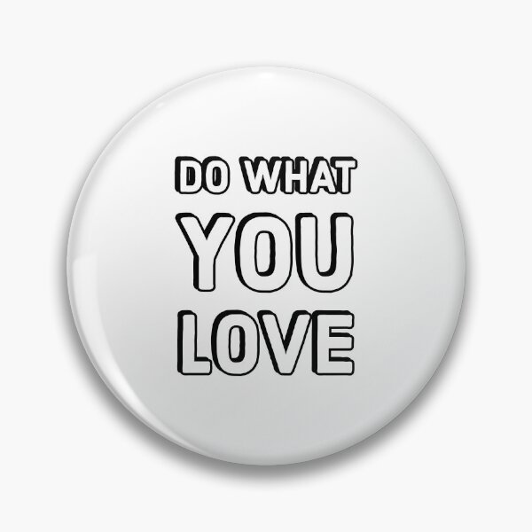 Item preview, DO WHAT YOU LOVE - happiness quotes designed and sold by Inspirationmotivation.