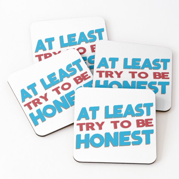 Item preview, AT LEAST TRY TO BE HONEST designed and sold by Dwarf-Monkey.