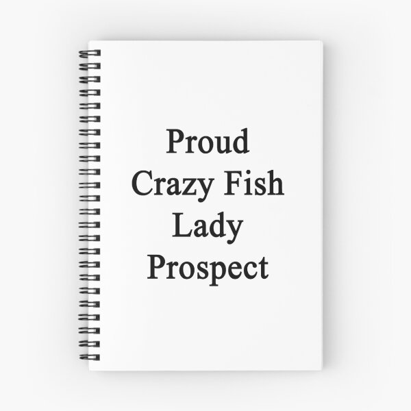 Item preview, Proud Crazy Fish Lady Prospect  designed and sold by supernova23.