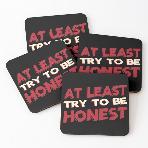 Item preview, AT LEAST TRY TO BE HONEST designed and sold by Dwarf-Monkey.