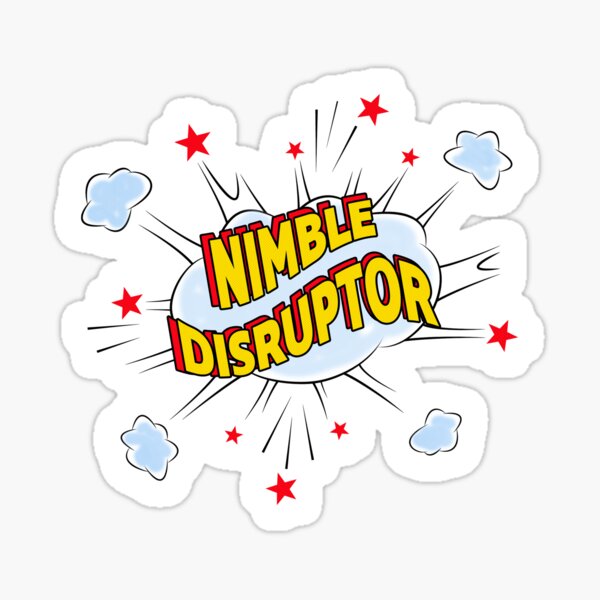 Nimble Disruptor. Sticker