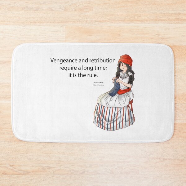 Item preview, Vengeance and retribution require a long time, it is the rule - Madame de Farge designed and sold by StedeBonnet.