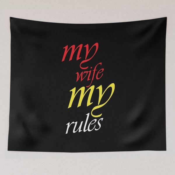 Item preview, My Wife My Rules designed and sold by digiluminate.