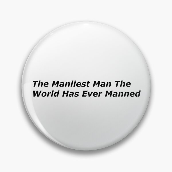 Item preview, The Manliest Man designed and sold by StarSailor.