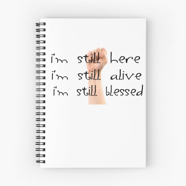 Item preview, I'm still here, I'm still alive, I'm still blessed designed and sold by maarifa.
