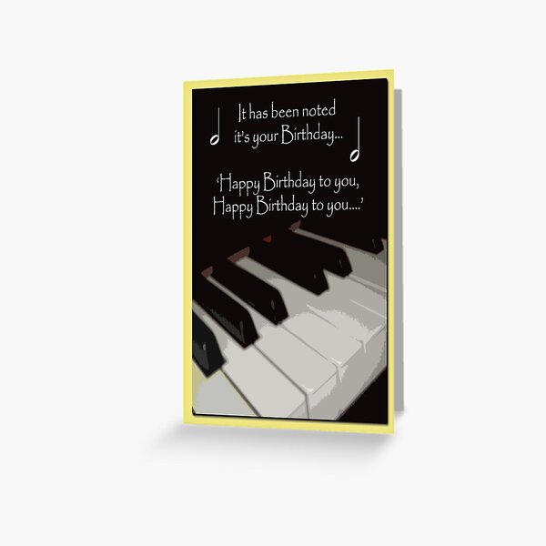 Happy Birthday - Piano card Greeting Card