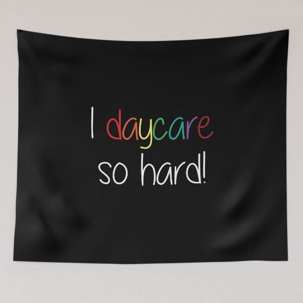 Item preview, I daycare so hard! funny Mom T-Shirt designed and sold by thehafdesigner.
