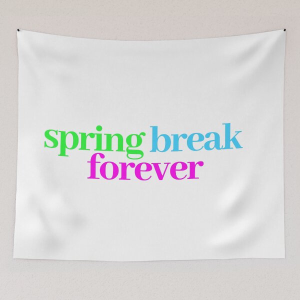 Item preview, spring break forever designed and sold by LeighAnne64.