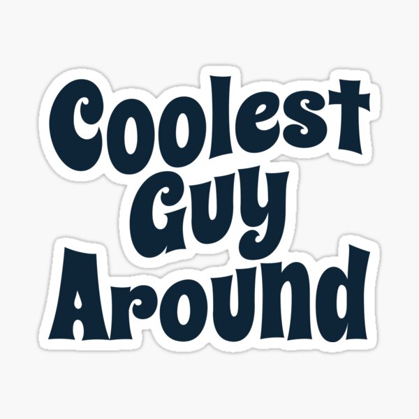 "Coolest Guy Around (Funny Quote Tee • Vintage Funky Groovy Classic 70