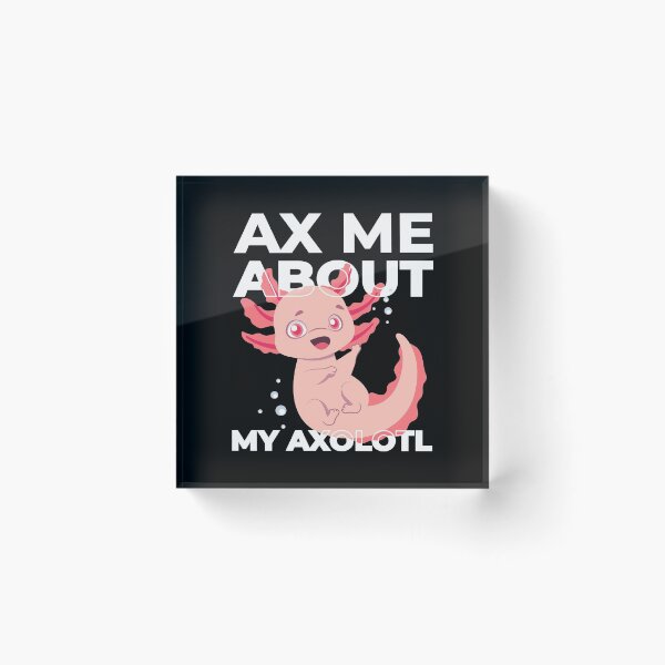Item preview, AX Me About My Axolotl Lurch Terrarium Aquarium designed and sold by MooonTees.