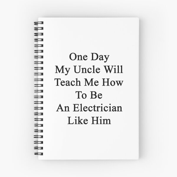 Item preview, One Day My Uncle Will Teach Me How To Be An Electrician Like Him designed and sold by supernova23.