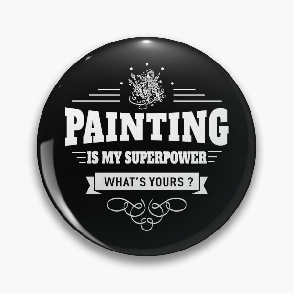 Item preview, Painting is my Superpower (white) designed and sold by DCornel.